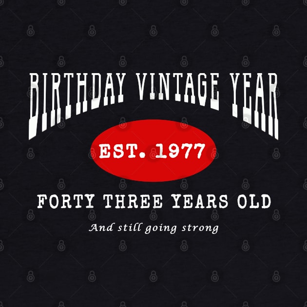 Birthday Vintage Year - Forty Three Years Old by The Black Panther